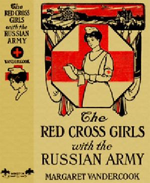 [Gutenberg 22095] • The Red Cross Girls with the Russian Army